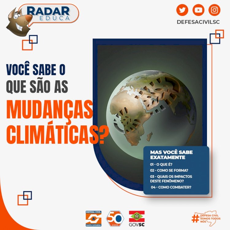 Defesa Civil explica o que são as mudanças climáticas